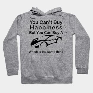 You Can't Buy Happiness, But You Can Buy A Lambo Which is the Same Thing Design T-Shirt Tee Artwork, clever Supercar Lovers Expensive Luxury Bugatti BMW Hoodie